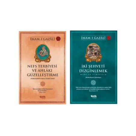 imam Gazali Seti Nefs Terbiyesi ve Ahlâkı Güzelleştirme - İki Şehveti 
