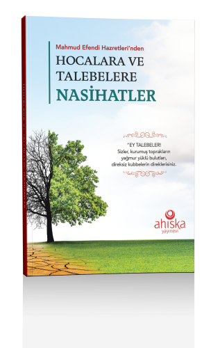 Mahmud Efendi Hazretleri'nden Hocalara ve Talebelere Nasihatler