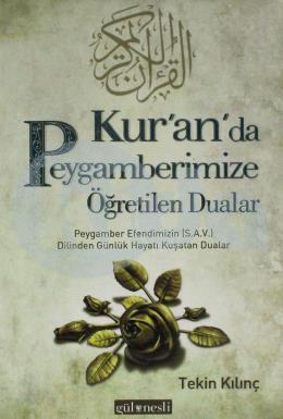 Kur'an'da Peygamberimize Öğretilen Dualar