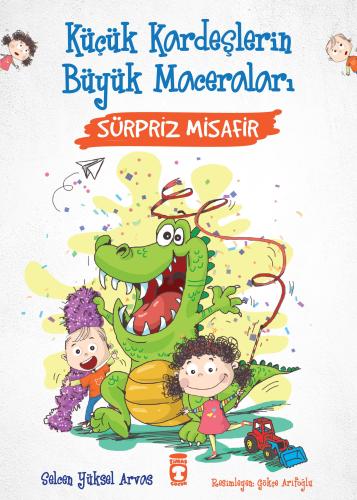 Sürpriz Misafir - Küçük Kardeşlerin Büyük Maceraları