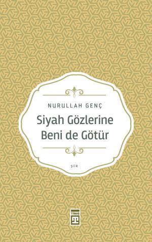 Siyah Gözlerine Beni De Götür