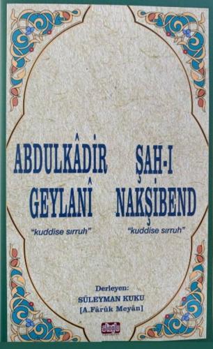 Abdulkadir Geylani Ve Şahı Nakşibend