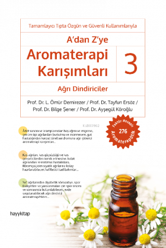 A'dan Z'ye Aromaterapi Karışımları – 3 / Ağrı Dindiriciler