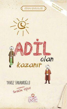 Adil Olan Kazanır