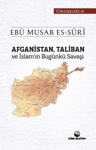 Afganistan, Taliban ve İslam'ın Bugünki Savaşı
