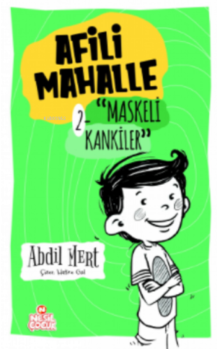 Afili Mahalle –2;Maskeli Kankiler