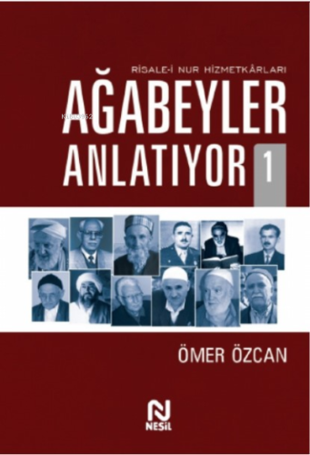 Ağabeyler Anlatıyor;Risale-i Nur Hizmetkarları