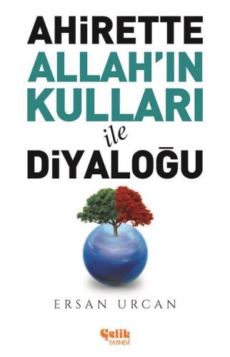 Ahirette Allah'In Kulları İle Diyaloğu