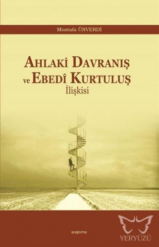 Ahlaki Davranış ve Ebedi Kurtuluş İlişkisi