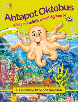 Ahtapot Oktobus Allahın Kuddüs İsmini Öğreniyor - Allahın İsimlerini Öğreniyorum 1