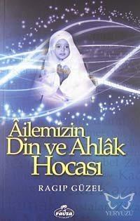 Ailemizin Din ve Ahlak Hocası