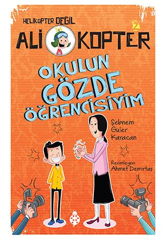 Ali Kopter 2 Okulun Gözde Öğrencisiyim