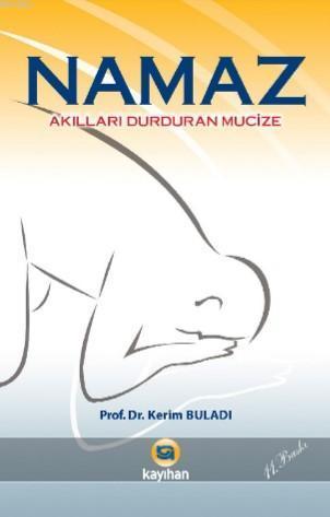 Akılları Durduran Mucize Namaz