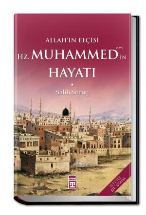 Allahın Elçisi Hazreti Muhammedin (S.A.V.) Hayatı