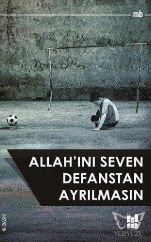 Allah'ını Seven Defanstan Ayrılmasın