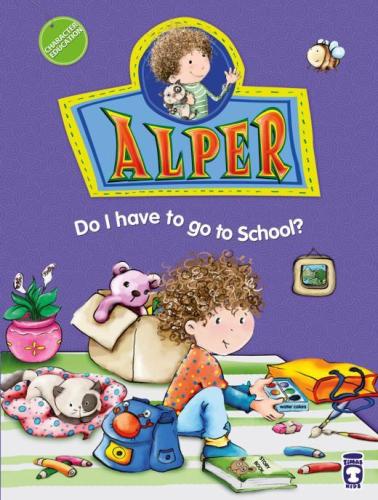 Alper Do I Have To Go To School? - Alper Okula Gitmek Zorunda mıyım? (İngilizce)