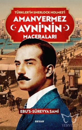 Amanvermez Avni'nin Maceraları - Türklerin Sherlock Holmes'i