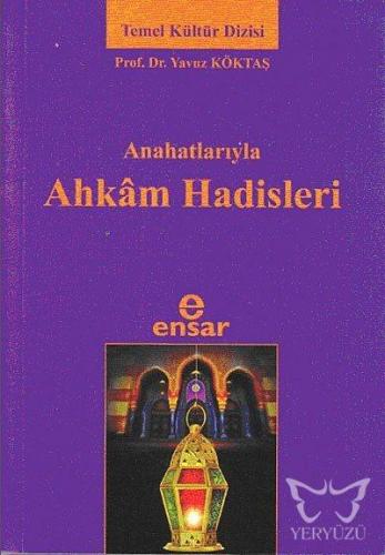Anahatlarıyla Ahkam Hadisleri