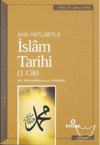 Anahatlarıyla İslam Tarihi 1
