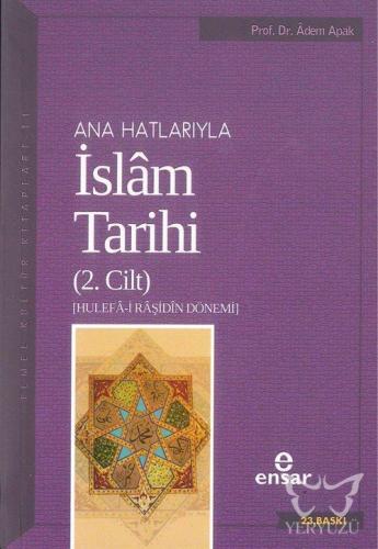 Anahatlarıyla İslam Tarihi 2