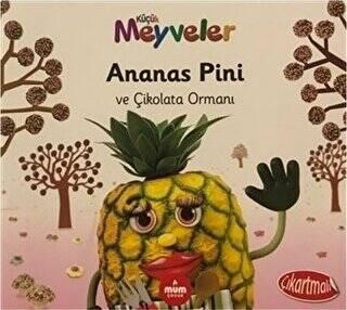 Ananas Pini ve Çikolata Ormanı