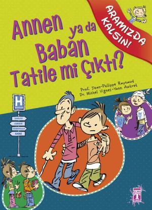 Annen ya da Baban Tatile mi Çıktı - Aramızda Kalsın