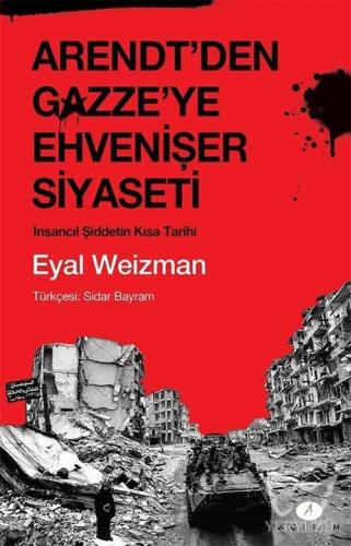 Arendt'den Gazze'ye Ehvenişer Siyaseti