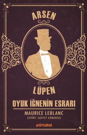 Arsen Lüpen - Oyuk İğnenin Esrarı (Portakal Kitap)