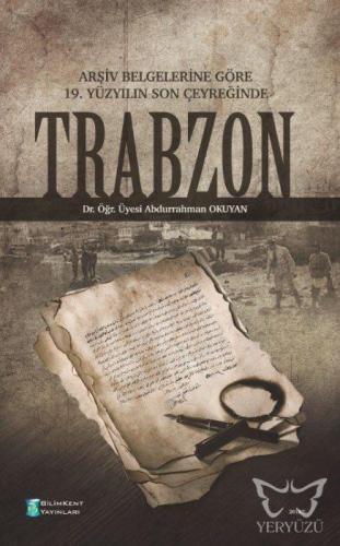 Arşiv Belgelerine Göre 19. Yüzyılın Son Çeyreğinde Trabzon