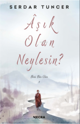 Aşık Olan Neylesin? ;Biri Bir Gün