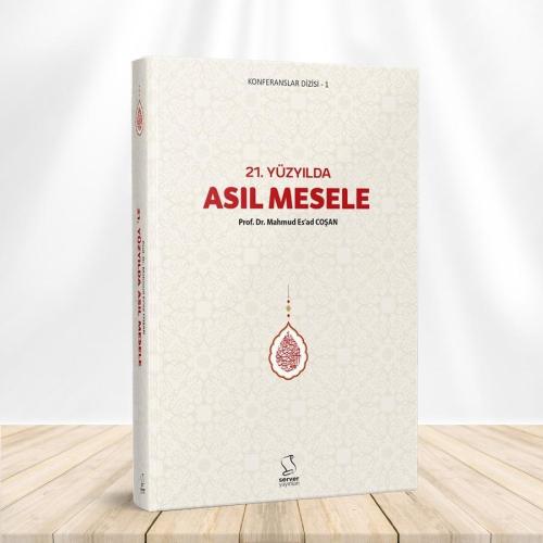 21. Yüzyılda Asıl Mesele 21. Yüzyılda Asıl Mesele