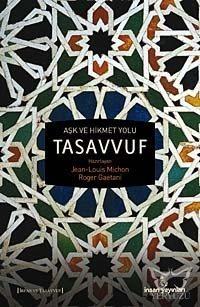 Aşk ve Hikmet Yolu Tasavvuf