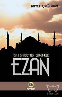 Asr-ı Saadetten Günümüze Ezan