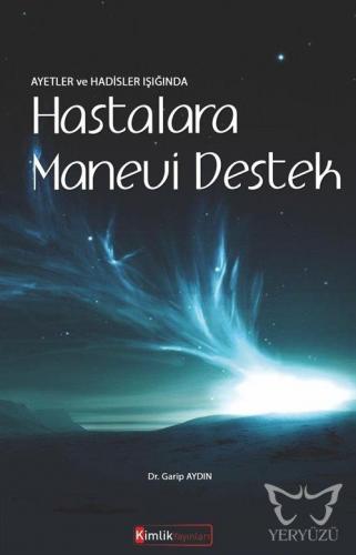 Ayetler ve Hadisler Işığında Hastalara Manevi Destek