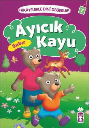 Ayıcık Kayu - Hikayelerle Dini Değerler 7