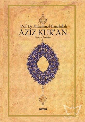 Aziz Kur'an - Çeviri ve Açıklama