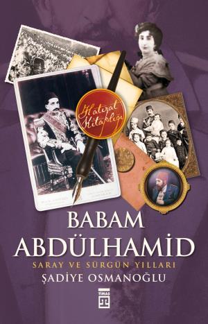 Babam Abdülhamid (Şadiye Osmanoğlu)