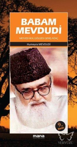 Babam Mevdudi; Meyvesi Bol Gölgesi Geniş Ağaç