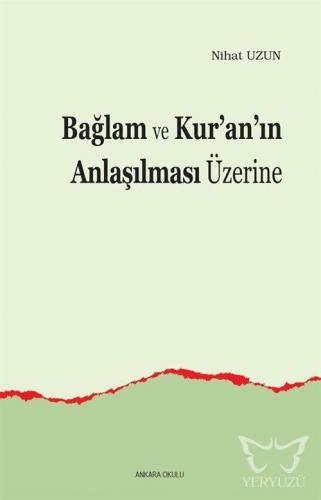 Bağlam ve Kur'an'ın Anlaşılması Üzerine