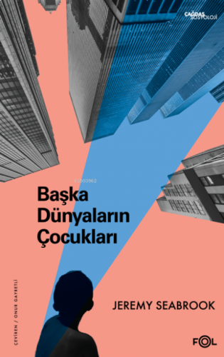 Başka Dünyaların Çocukları -Küresel Piyasada Sömürü
