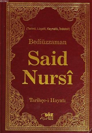 Bediüzzaman Said Nursi Tarihçe-i Hayatı