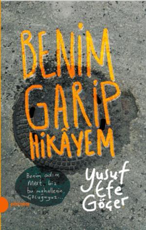 Benim Garip Hikayem (Portakal Kitap)