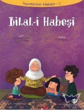 Bilal-i Habeşi - Peygamberimizin Arkadaşları 2