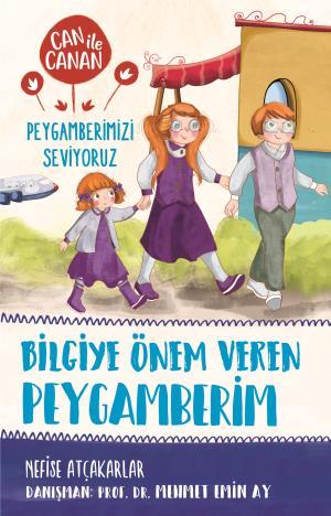 Bilgiye Önem Veren Peygamberim - Can İle Canan Peygamberimizi Seviyoruz 2