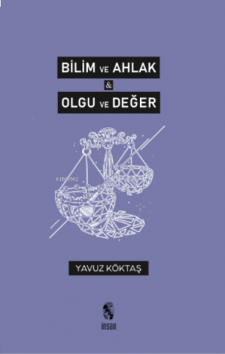 Bilim ve Ahlak & Olgu ve Değer