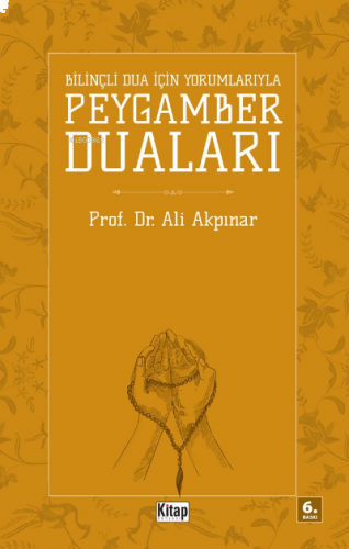 Bilinçli Dua İçin Peygamber Duaları