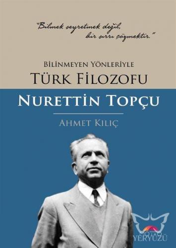 Bilinmeyen Yönleriyle Türk Filozofu