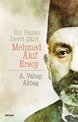 Bir Hazan Devri Şairi Mehmed Akif Ersoy