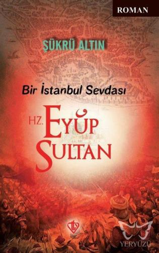 Bir İstanbul Sevdası - Hz. Eyüp Sultan