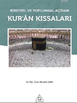 Bireysel ve Toplumsal Açıdan Kur'an Kıssaları